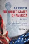 The Destiny of The United States of America 2nd Edition cover