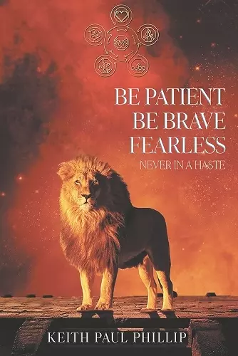 Be Patient, Be Brave, Fearless, Never In A Haste cover