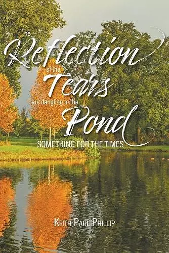 The Reflection of the Tears are Dangling in the Pond cover