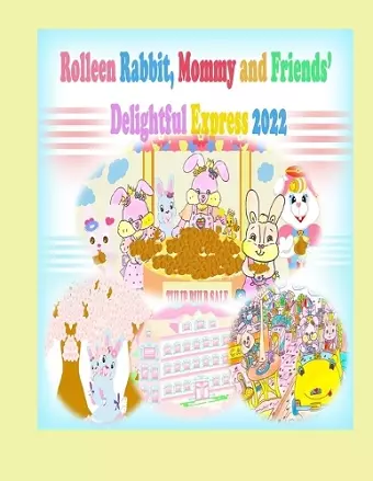 Rolleen Rabbit, Mommy and Friends' Delightful Express 2022 cover
