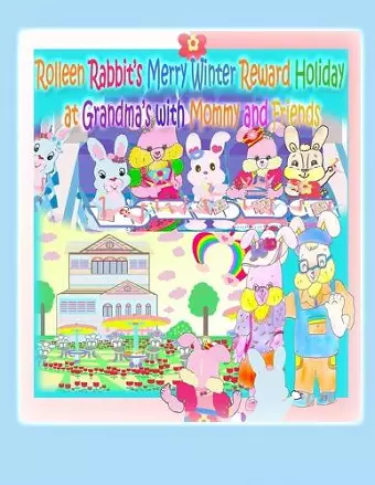 Rolleen Rabbit's Merry Winter Reward Holiday at Grandma's with Mommy and Friends cover