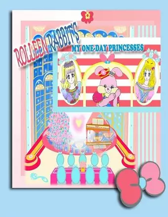 Rolleen Rabbit's My One-Day Princesses cover