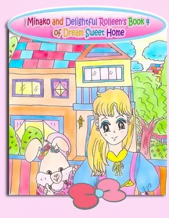 Minako and Delightful Rolleen's Book 4 of Dream Sweet Home cover