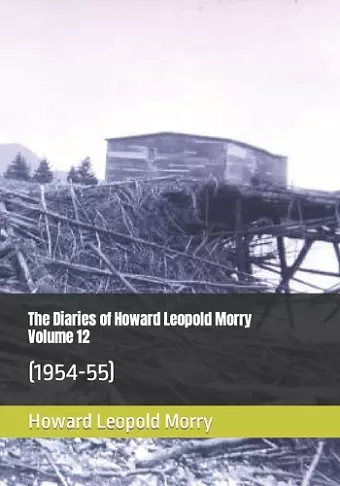 The Diaries of Howard Leopold Morry - Volume 12 cover