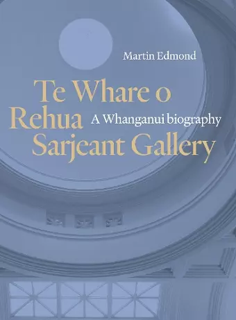 Te Whare o Rehua Sarjeant Gallery cover