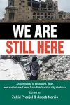 We Are Still Here: Voices from Gaza's Student Generation cover
