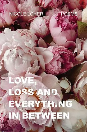 Love, Loss, and Everything In Between cover