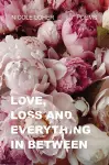 Love, Loss, and Everything In Between cover