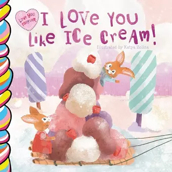 I Love You Like Ice Cream 7x7 cover