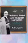 The Lord's Prayer and The Seven Last Words cover
