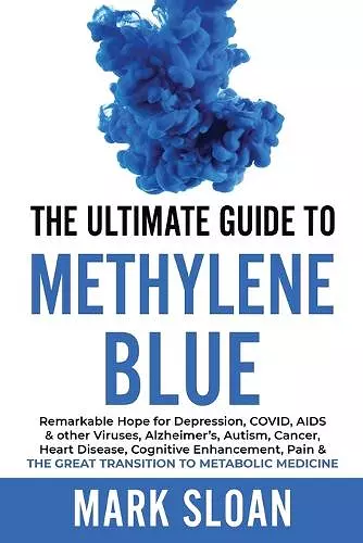 The Ultimate Guide to Methylene Blue cover