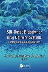 Silk-Based Biopolymer Drug Delivery Systems cover
