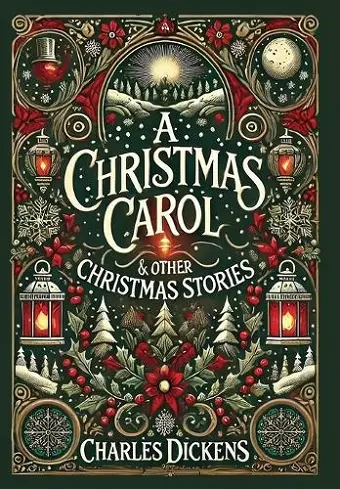 A Christmas Carol & Other Stories (Collector's Edition) (Illustrated) (Laminated Hardback with Jacket) cover