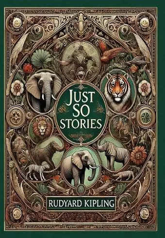 Just So Stories (Collector's Edition) (Illustrated) (Laminated Hardback with Jacket) cover