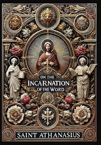 On the Incarnation of the Word (Collector's Edition) (Laminated Hardback with Jacket) cover