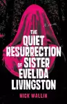 The Quiet Resurrection of Sister Evelida Livingston cover