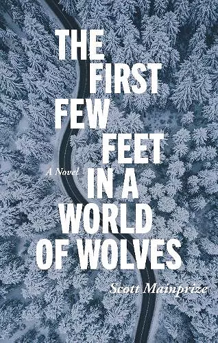 The First Few Feet in a World of Wolves cover