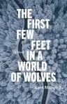 First Few Feet in a World of Wolves cover