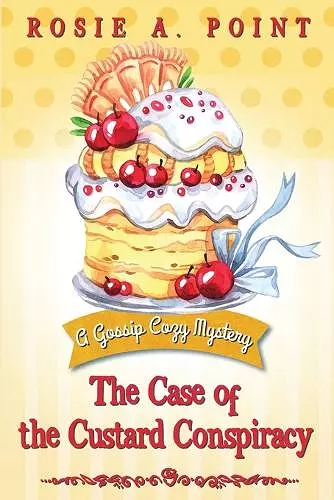 The Case of the Custard Conspiracy cover