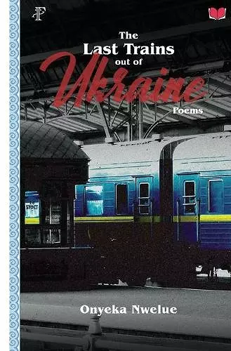 The Last Trains Out of Ukraine cover