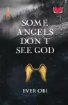 Some Angels Don’t See God cover