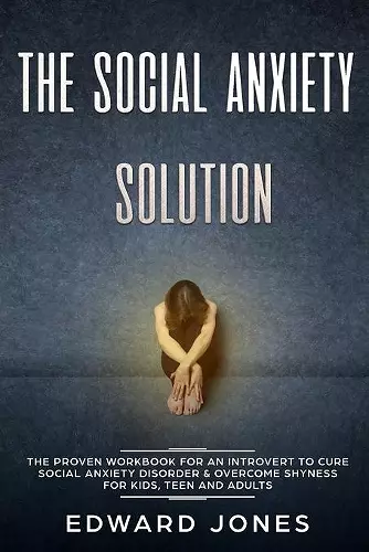 The Social Anxiety Solution cover