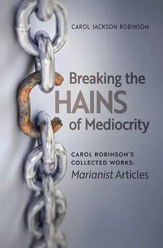 Breaking the Chains of Mediocrity cover