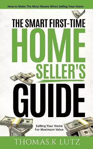 The Smart First-Time Home Seller's Guide cover