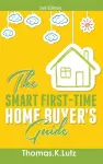 The Smart First-Time Home Buyer's Guide cover