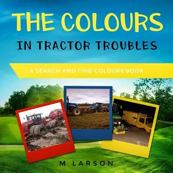 The Colours in Tractor Troubles cover