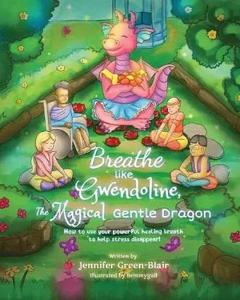 Breathe like Gwendoline, The Magical Gentle Dragon cover