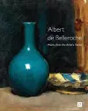 Albert De Belleroche - Works from the Artist's Studio & Catalogue Raisonne of the Lithographic Work cover