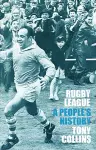Rugby League: A People’s History cover