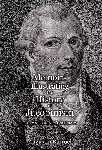 Memoirs Illustrating the History of Jacobinism - Part 3 cover