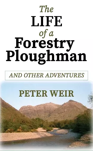 The Life of a Forestry Ploughman and Other Adventures cover