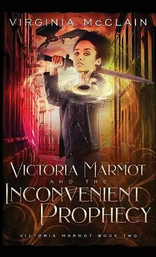 Victoria Marmot and the Inconvenient Prophecy cover