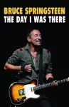 Bruce Springsteen - The Day I Was There cover