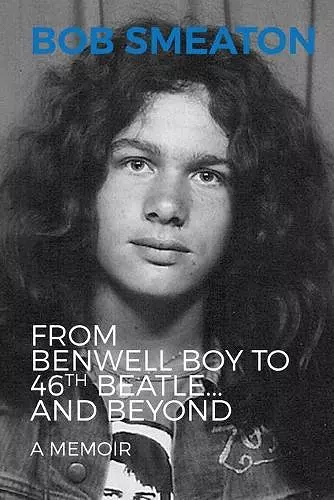 From Benwell Boy to 46th Beatle.....and Beyond cover