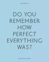 Do Your Remember How Perfect Everything Was? cover