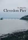 The Road To Clevedon Pier cover