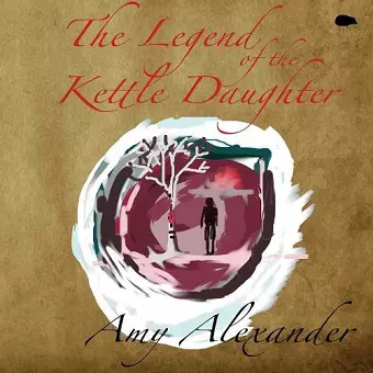 The Legend of the Kettle Daughter cover