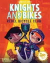 KNIGHTS AND BIKES: THE REBEL BICYCLE CLUB cover