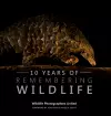 Ten Years of Remembering Wildlife cover