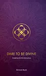 Dare to be Divine cover