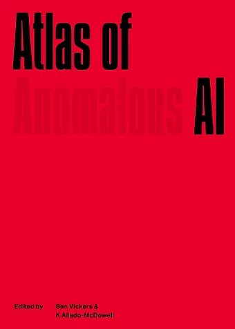 The Atlas of Anomalous AI cover