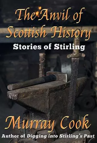 The Anvil of Scottish History cover