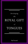 Developing The Royal Gift of Tongues cover