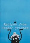 Recipes from Tender Friends cover