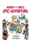 Norm & Dig's Epic Adventure cover