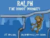 Ralph the Robot Monkey cover